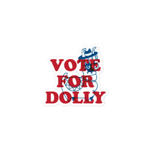 Load image into Gallery viewer, Vote for Dolly Stickers
